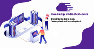 cloudways dedicated server